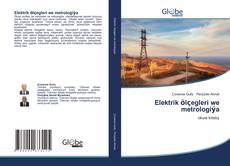 Bookcover of Elektrik ölçegleri we metrologiýa