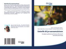 Bookcover of Eeterlik õli ja nanoemulsioon