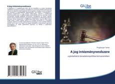Capa do livro de A jog intézményrendszere 