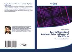 Copertina di Easy to Understand Amateurs Guide to Physics of Multi Verse