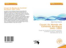 Buchcover von Coupe du Monde de Combiné Nordique 2001-2002