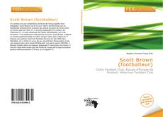 Buchcover von Scott Brown (footballeur)