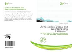 Borítókép a  Air Force Maui Optical and Supercomputing Observatory - hoz