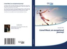 Lionel Messi, an exceptional journey!的封面