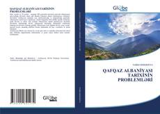 Bookcover of QAFQAZ ALBANİYASI TARİXİNİN PROBLEMLƏRİ