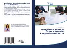 Capa do livro de Managementul Reputației Corporatiste în cadrul Companiei ASIROM VIG SA 