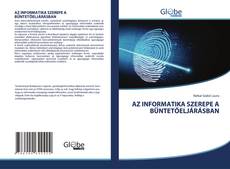 Buchcover von AZ INFORMATIKA SZEREPE A BÜNTETŐELJÁRÁSBAN