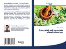 Bookcover of Gyógynövények használata a lógyógyászatban