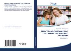 Couverture de EFFECTS AND OUTCOMES OF COLLABORATIVE STUDENT LEARNING