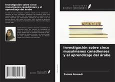 Copertina di Investigación sobre cinco musulmanes canadienses y el aprendizaje del árabe