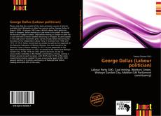 Bookcover of George Dallas (Labour politician)