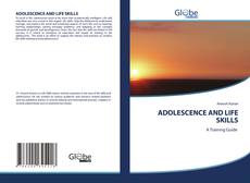 Couverture de ADOLESCENCE AND LIFE SKILLS
