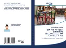 Buchcover von ONA TILI VA O‘QISH DARSLARINI INTEGRATSIYALASHDA “LOYIHALASH”DAN