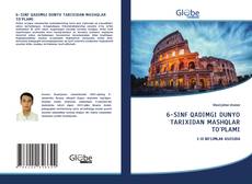 Bookcover of 6-SINF QADIMGI DUNYO TARIXIDAN MASHQLAR TO'PLAMI