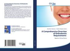 Bookcover of A Comprehensive Overview of Orthodontic Requirements