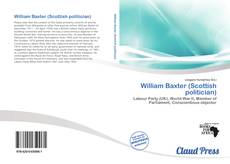 Bookcover of William Baxter (Scottish politician)