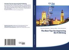 The Best Tips for Improving IELTS Writing的封面