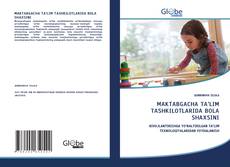 Bookcover of MAKTABGACHA TA’LIM TASHKILOTLARIDA BOLA SHAXSINI