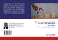 Bookcover of The Entrepreneurs Business Guide: From a Startup Approach