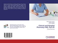 Couverture de Clinical and Hospital Pharmacy FAQ. Part 02
