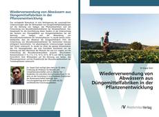 Bookcover of Wiederverwendung von Abwässern aus Düngemittelfabriken in der Pflanzenentwicklung