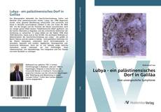 Copertina di Lubya - ein palästinensisches Dorf in Galiläa