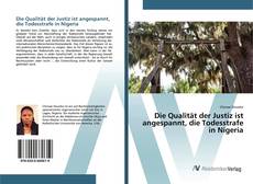 Bookcover of Die Qualität der Justiz ist angespannt, die Todesstrafe in Nigeria