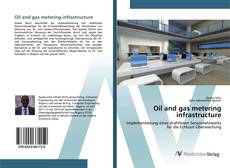 Copertina di Oil and gas metering infrastructure