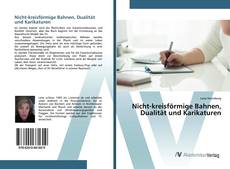 Bookcover of Nicht-kreisförmige Bahnen, Dualität und Karikaturen