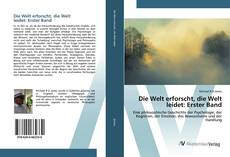 Bookcover of Die Welt erforscht, die Welt leidet: Erster Band