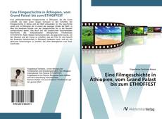 Bookcover of Eine Filmgeschichte in Äthiopien, vom Grand Palast bis zum ETHIOFFEST