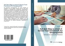 Copertina di Auf dem Weg zu einem E-Service Trust Framework für Designqualität