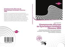 Bookcover of Championnats d'Europe de Gymnastique Artistique Féminine 2000