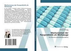 Bookcover of Mechanismen der Paraprobiotik als Werkzeuge