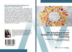 Bookcover of Een Sociolinguïstische Analyse van Diglossic Code-Switching