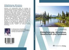 Bookcover of Globalisierung, Altruismus, Gesellschaft und Symbiose