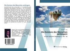 Bookcover of Die Existenz des Menschen verlängern