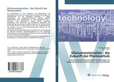 Bookcover of Siliziummaterialien - die Zukunft der Photovoltaik