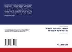 Buchcover von Clinical overview of self inflicted dermatoses