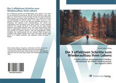 Bookcover of Die 3 effektiven Schritte zum Wiederaufbau Ihres Lebens