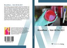 Bookcover of Brucellose ... Von (A) bis (Z)!!