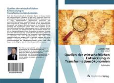 Copertina di Quellen der wirtschaftlichen Entwicklung in Transformationsökonomien