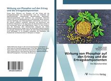 Bookcover of Wirkung von Phosphor auf den Ertrag und die Ertragskomponenten