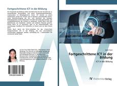 Bookcover of Fortgeschrittene ICT in der Bildung