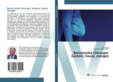 Bookcover of Bariatrische Chirurgie: Gestern, heute, morgen