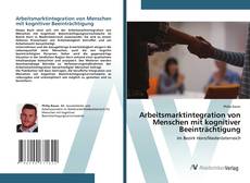 Buchcover von Arbeitsmarktintegration von Menschen mit kognitiver Beeinträchtigung