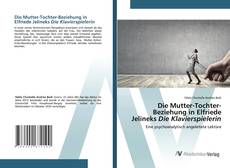Bookcover of Die Mutter-Tochter-Beziehung in Elfriede Jelineks Die Klavierspielerin
