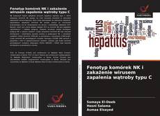 Bookcover of Fenotyp komórek NK i zakażenie wirusem zapalenia wątroby typu C