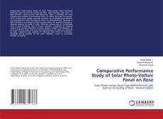 Buchcover von Comparative Performance Study of Solar Photo-Voltaic Panel on Rose