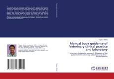 Buchcover von Manual book guidance of Veterinary clinical practice and laboratory